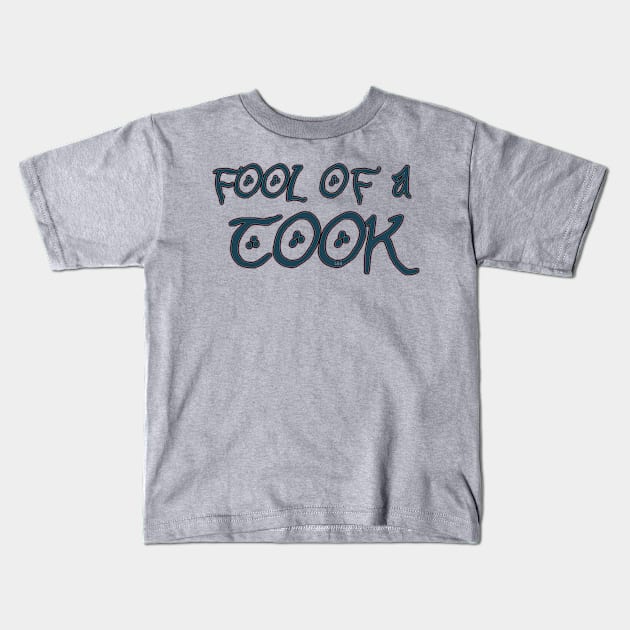 FOOL OF A TOOK Kids T-Shirt by LetsGetGEEKY